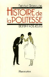 Livrenpoche : Histoire de la politesse de 1789 à nos jours - Frédéric Rouvillois - Livre