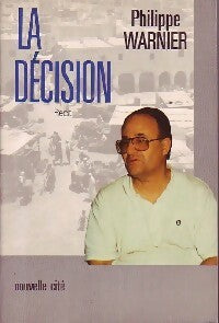 Livrenpoche : La décision - Philippe Warner - Livre