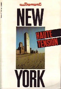 New York. Haute tension - Collectif -  Monde - Livre