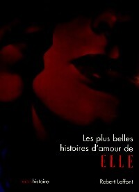 Les plus belles histoires d'amour de Elle - Collectif - Livre