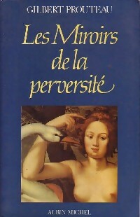Livrenpoche : Les miroirs de la perversité - Gilbert Prouteau - Livre