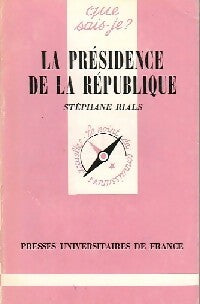 Livrenpoche : La présidence de la république - Stéphane Rials - Livre
