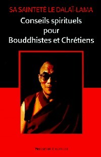 Conseils spirituels aux bouddhistes et aux chrétiens - Dalaï-Lama -  Presses du Châtelet GF - Livre
