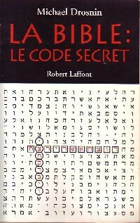 Livrenpoche : La Bible : Le code secret - Michael Drosnin - Livre
