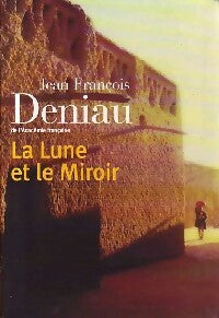La lune et le miroir - Jean-François Deniau -  Le Grand Livre du Mois GF - Livre