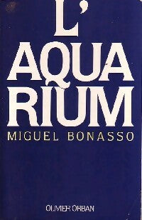 Livrenpoche : L'aquarium - Miguel Bonasso - Livre