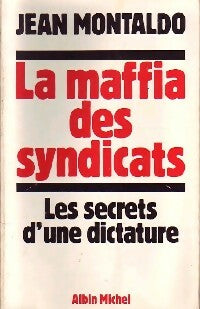 Livrenpoche : La mafia des syndicats - Jean Montaldo - Livre