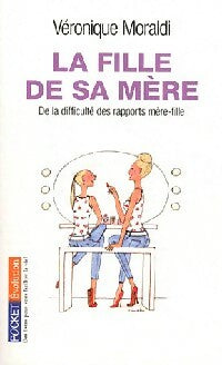 Livrenpoche : La fille de sa mère - Véronique Moraldi - Livre