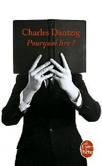 Livrenpoche : Pourquoi lire ? - Charles Dantzig - Livre