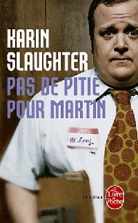 Livrenpoche : Pas de pitié pour Martin - Karin Slaughter - Livre