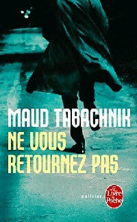 Livrenpoche : Ne vous retournez pas - Maud Tabachnik - Livre