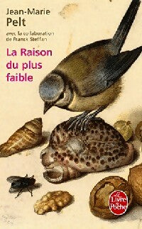 Livrenpoche : La raison du plus faible - Jean-Marie Pelt - Livre