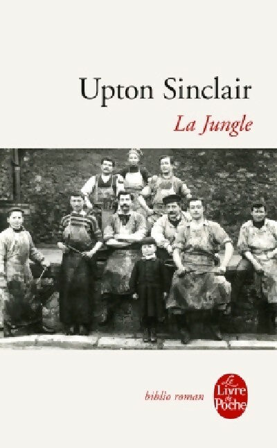 Livrenpoche : La jungle - Upton Sinclair - Livre
