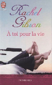 Livrenpoche : A toi pour la vie - Rachel Gibson - Livre