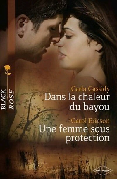 Livrenpoche : Dans la chaleur du bayou / Une femme sous protection - Carla Cassidy, Carol Ericson - Livre