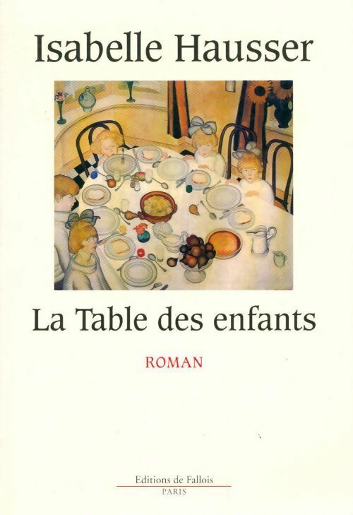 La table des enfants - Isabelle Hausser -  Fallois GF - Livre