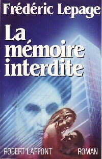 Livrenpoche : La mémoire interdite - Frédéric Lepage - Livre