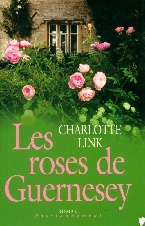 Livrenpoche : Les roses de Guernesey - Charlotte Link - Livre