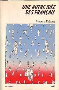 Une autre idée des français - Maurice Dalinval -  Albin Michel GF - Livre