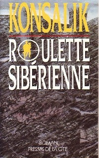 Livrenpoche : Roulette sibérienne - Heinz G. Konsalik - Livre