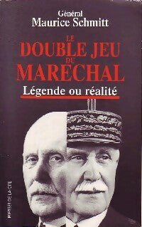 Livrenpoche : Le double jeu du Maréchal - Général Maurice Schmitt - Livre