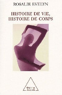 Livrenpoche : Histoire de vie, histoire de corps - Rosalie Evelyn - Livre
