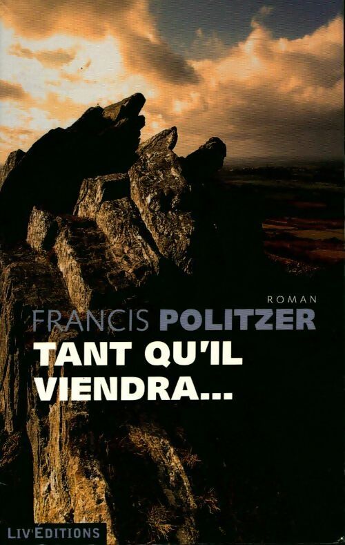 Livrenpoche : Tant qu'il viendra... - Francis Politzer - Livre