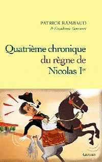 Quatrième chronique du règne de Nicolas Ier - Patrick Rambaud -  Grasset GF - Livre