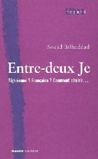 Livrenpoche : Entre-deux Je - Souâd Belhaddad - Livre