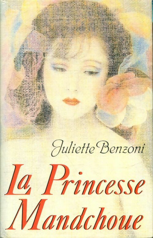 Livrenpoche : La princesse Mandchoue - Juliette Benzoni - Livre