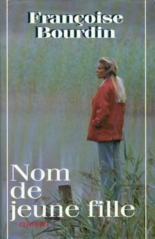 Livrenpoche : Nom de jeune fille - Françoise Bourdin - Livre