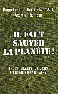 Livrenpoche : Il faut sauver la planète ! - Andrew Thomson, Heidi Postlewait, Kenneth Cain - Livre