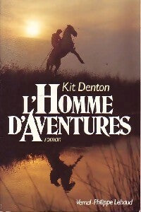 Livrenpoche : L'homme d'aventures - Kit Denton - Livre