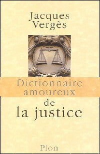 Livrenpoche : Dictionnaire amoureux de la justice - Jacques Vergès - Livre