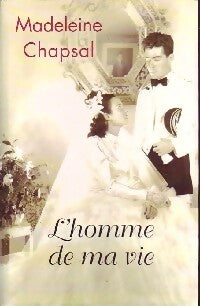 L'homme de ma vie - Madeleine Chapsal - Livre