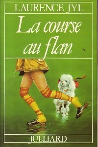 Livrenpoche : La course au flan - Laurence Jyl - Livre