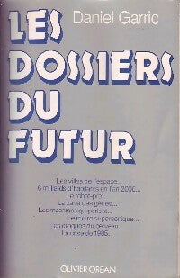 Les dossiers du futur - Daniel Garric - Livre