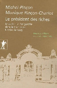 Livrenpoche : Le président des riches - Monique Pinçon-Charlot - Livre