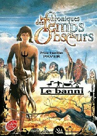 Livrenpoche : Chroniques des temps obscurs Tome IV : Le banni - Michelle Paver - Livre