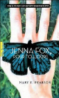 Livrenpoche : Jenna Fox, pour toujours - Mary E. Pearson - Livre