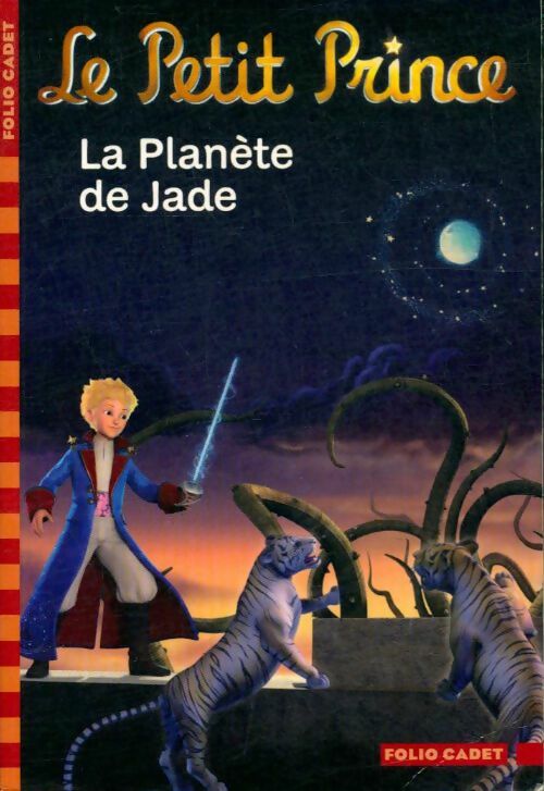 Livrenpoche : Le petit prince Tome V : La planète de Jade - Fabrice Colin - Livre