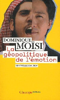 La géopolitique de l'émotion - Dominique Moïsi - Livre