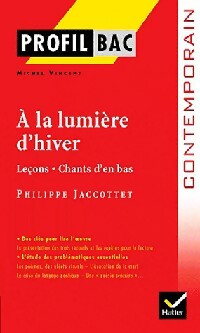 Livrenpoche : A la lumière d'hiver / Leçons / Chants d'en bas - Philippe Jaccottet - Livre
