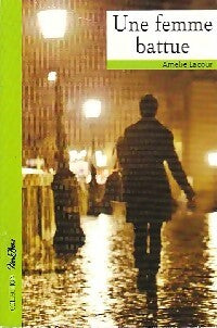 Livrenpoche : Une femme battue - Amélie Lacour - Livre
