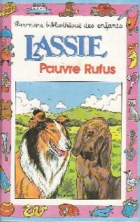 Livrenpoche : Lassie : Pauvre Rufus - Alain Jost - Livre