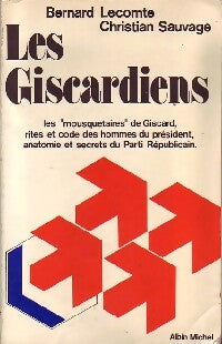 Livrenpoche : Les giscardiens - Bernard Lecomte, Christian Sauvage - Livre