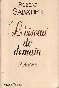 Livrenpoche : L'oiseau de demain - Robert Sabatier - Livre