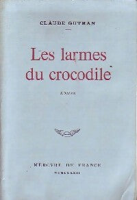 Les larmes du crocodiles - Claude Gutman -  Mercure GF - Livre