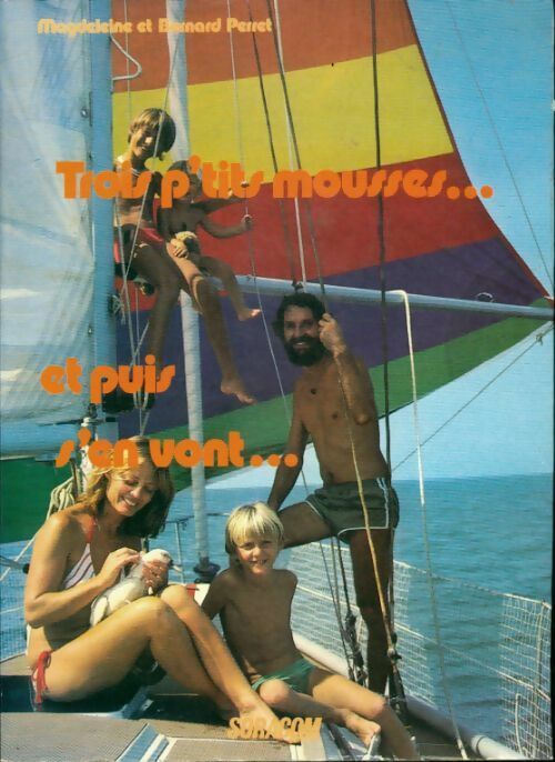 Livrenpoche : Trois petits mousses... Et puis s'en vont... - Bernard Perret, Magdeleine Perret - Livre