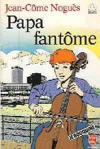 Livrenpoche : Papa fantôme - Jean-Côme Noguès - Livre